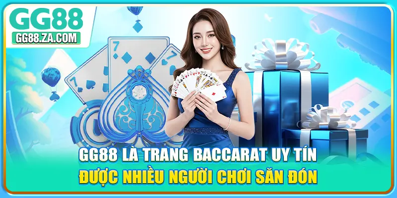 GG88 là trang baccarat uy tín được nhiều người chơi săn đón