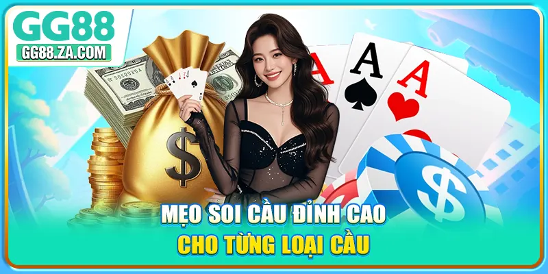 Mẹo soi cầu đỉnh cao cho từng loại cầu